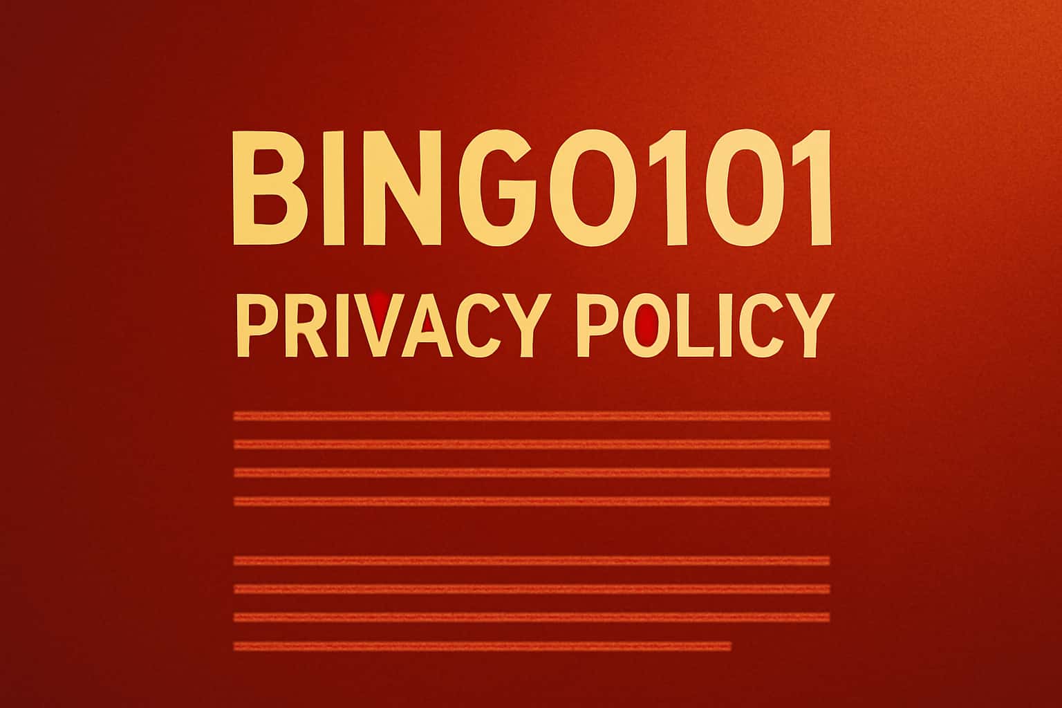 Visual representation of Bingo101 Privacy Policy highlighting data protection.